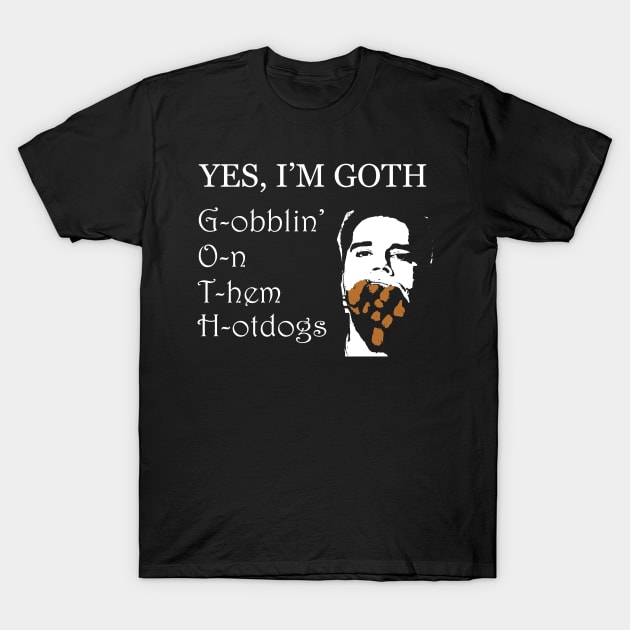 YES, I'M GOTH T-Shirt by giovanniiiii
